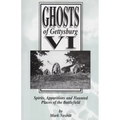 Ghosts of Gettysburg VI: Spirits, Apparitions and Haunted Places on the Battlefield - Paperback | Books | Wiccan Center