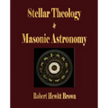 Stellar Theology and Masonic Astronomy - Paperback | Books | Wiccan Center