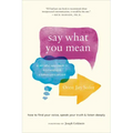 Say What You Mean: A Mindful Approach to Nonviolent Communication - Paperback