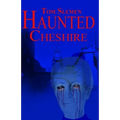 Haunted Cheshire - Paperback | Books | Wiccan Center