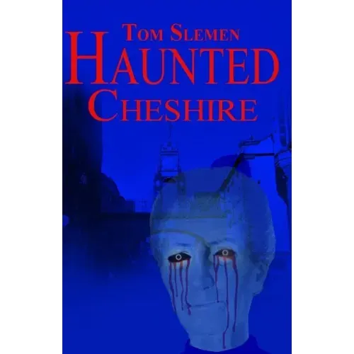 Haunted Cheshire - Paperback | Books | Wiccan Center