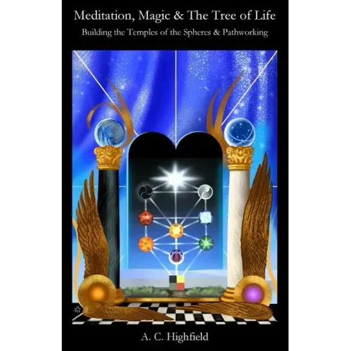 Meditation, Magic and the Tree of Life: Building the Temples of the Spheres and Pathworking - Paperback | Books | Wiccan Center