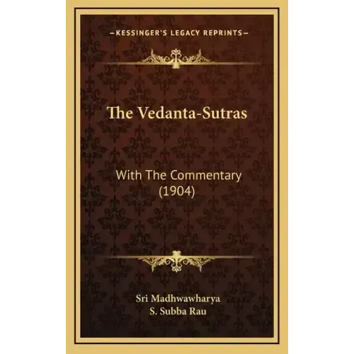 The Vedanta-Sutras: With The Commentary (1904) - Hardcover