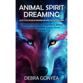 Animal Spirit Guides: An Easy to Follow Guide on Discovering and Harnessing Your Power Animal (Unleashing the Power of Shamanism, Animal Spi - Paperback | Books | Wiccan Center