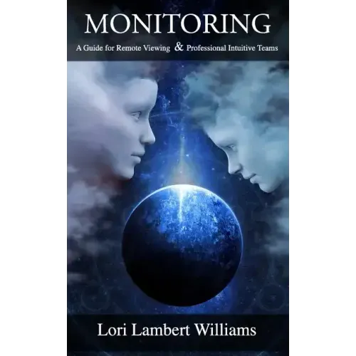 Monitoring: A Guide for Remote Viewing & Professional Intuitive Teams - Paperback | Books | Wiccan Center