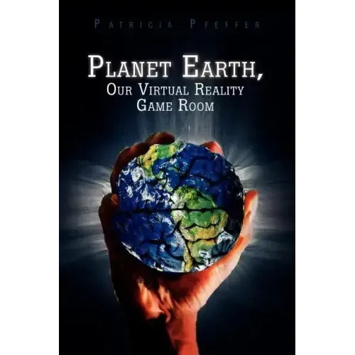 Planet Earth, Our Virtual Reality Game Room - Paperback | Books | Wiccan Center