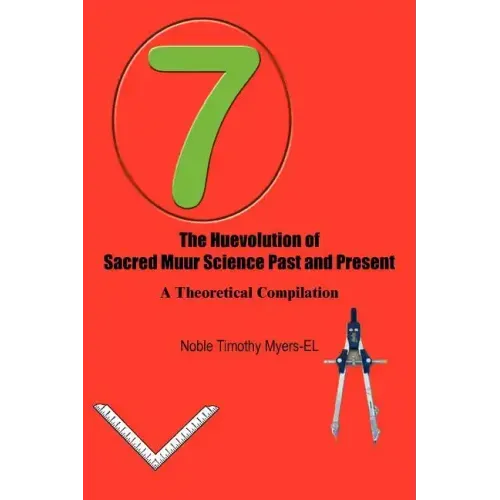 The Huevolution of Sacred Muur Science Past and Present: A Theoretical Compilation - Paperback