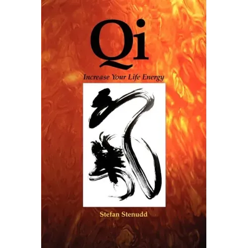 Qi: Increase Your Life Energy - Paperback