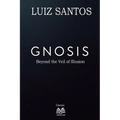 Gnosis - Beyond the Veil of Illusion - Paperback | Books | Wiccan Center