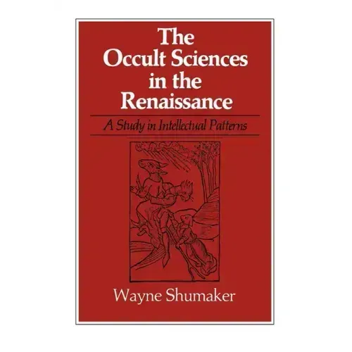 The Occult Sciences in the Renaissance: A Study in Intellectual Patterns - Paperback | Books | Wiccan Center
