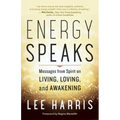 Energy Speaks: Messages from Spirit on Living, Loving, and Awakening - Paperback | Books | Wiccan Center