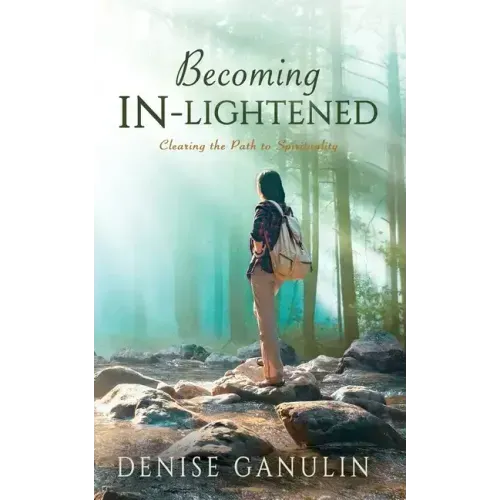 Becoming IN-Lightened: Clearing the Path to Spirituality - Paperback | Books | Wiccan Center