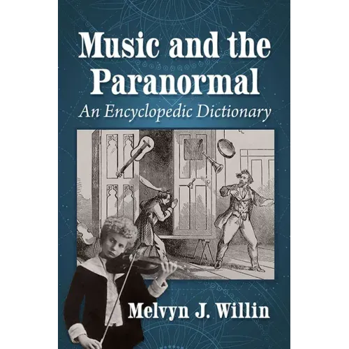 Music and the Paranormal: An Encyclopedic Dictionary - Paperback | Books | Wiccan Center