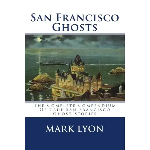 San Francisco Ghosts - Paperback | Books | Wiccan Center