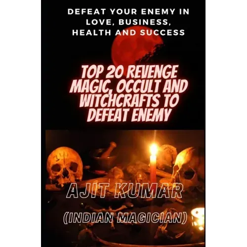 Top 20 Revenge Magic, Occult and Witchcrafts to defeat Enemy: Defeat your enemy in Love, Business, Health and Success - Paperback | Books | Wiccan Center