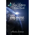 Love Letters from Mother Earth: The Promise of a New Beginning - Paperback