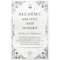 Alchemy: Ancient and Modern - Being a Brief Account of the Alchemistic Doctrines, and their Relations, to Mysticism on the One - Paperback | Books | Wiccan Center