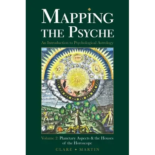 Mapping the Psyche Volume 2: Planetary Aspects & the Houses of the Horoscope - Paperback | Books | Wiccan Center