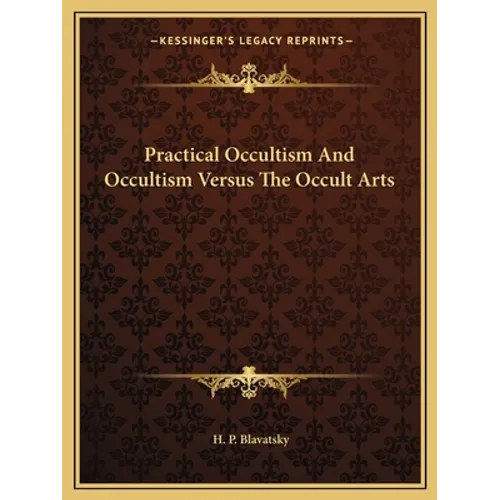 Practical Occultism And Occultism Versus The Occult Arts - Paperback | Books | Wiccan Center