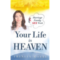 Your Life in Heaven. Marriage, Family, Sex, Work - Paperback | Books | Wiccan Center