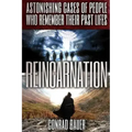 Reincarnation: Astonishing Cases of People Who Remember Their Past Lives - Paperback