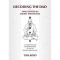 Decoding the DAO: Nine Lessons in Daoist Meditation: A Complete and Comprehensive Guide to Daoist Meditation - Paperback | Books | Wiccan Center