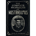 The Complete Prophecies of Nostradamus: Complete Future, Past and Present predictions with comprehensive Almanacs - Paperback | Books | Wiccan Center