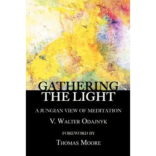 Gathering the Light: A Jungian View of Meditation - Paperback | Books | Wiccan Center