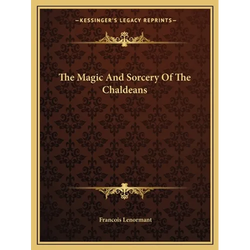 The Magic And Sorcery Of The Chaldeans - Paperback | Books | Wiccan Center