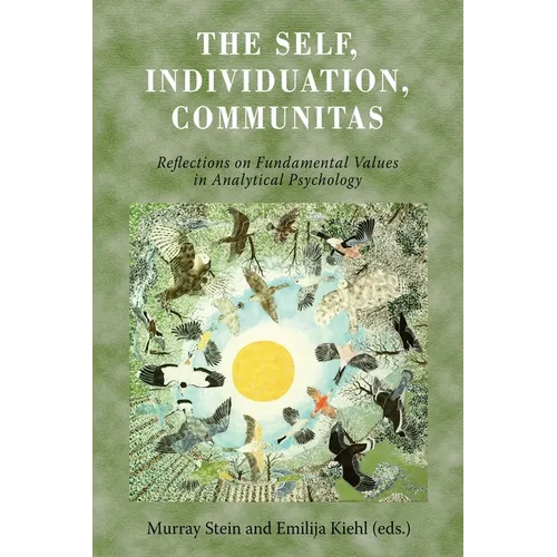 The Self, Individuation, Communitas: Reflections on Fundamental Values in Analytical Psychology - Paperback | Books | Wiccan Center