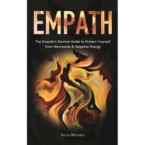 Empath: The Empath's Survival Guide to Protect Yourself from Narcissists & Negative Energy - Paperback | Books | Wiccan Center