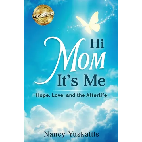 Hi Mom, It's Me: Hope, Love, and the Afterlife - Paperback | Books | Wiccan Center