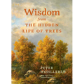 Wisdom from the Hidden Life of Trees - Hardcover | Books | Wiccan Center