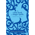 The Little Book of Magic Spells: A Spell For Every Occasion - Paperback
