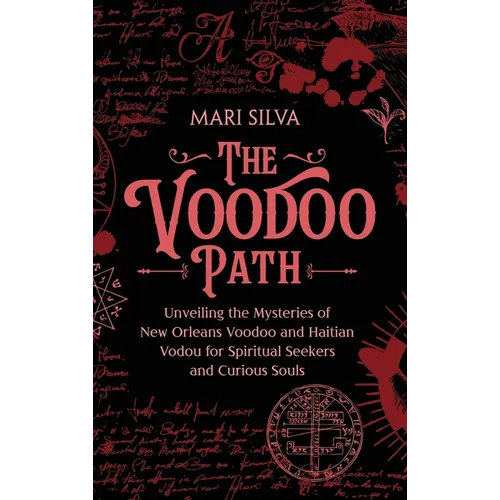 The Voodoo Path: Unveiling the Mysteries of New Orleans Voodoo and Haitian Vodou for Spiritual Seekers and Curious Souls - Hardcover | Books | Wiccan Center