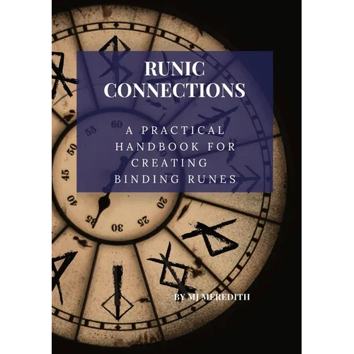 Runic Connection: A Practical Handbook for Creating Binding Runes - Paperback | Books | Wiccan Center