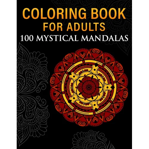Coloring Book for Adults: 100 Mystical Mandalas - Paperback | Books | Wiccan Center