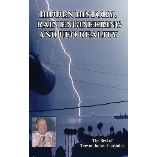 Hidden History, Rain Engineering and UFO Reality - Hardcover | Books | Wiccan Center