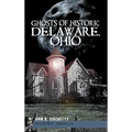 Ghosts of Historic Delaware, Ohio - Hardcover | Books | Wiccan Center