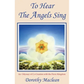 To Hear the Angels Sing: An Odyssey of Co-Creation with the Devic Kingdom - Paperback | Books | Wiccan Center