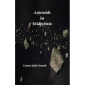 Asteroids in Midpoints