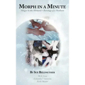 Morph in a Minute: Magic in the Moment = Ravings of a Medium - Paperback | Books | Wiccan Center