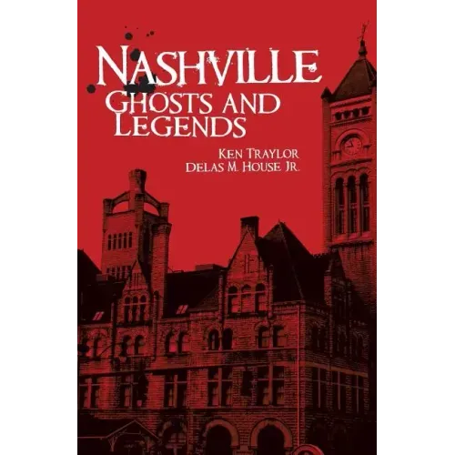 Nashville Ghosts and Legends - Hardcover | Books | Wiccan Center