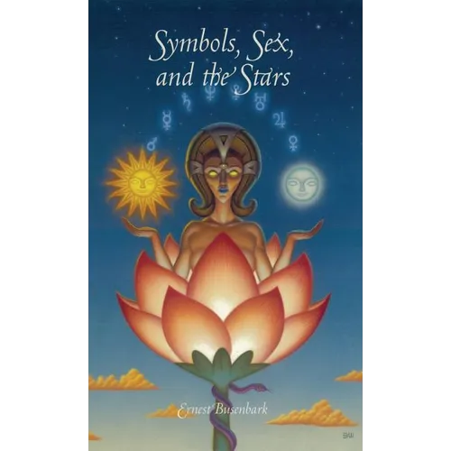 Symbols, Sex and the Stars - Hardcover | Books | Wiccan Center