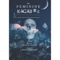 The Feminine Macabre Volume II: A Woman's Journal of All Things Strange & Unusual - Paperback | Books | Wiccan Center