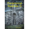 Paranormal Realities III - Paperback | Books | Wiccan Center