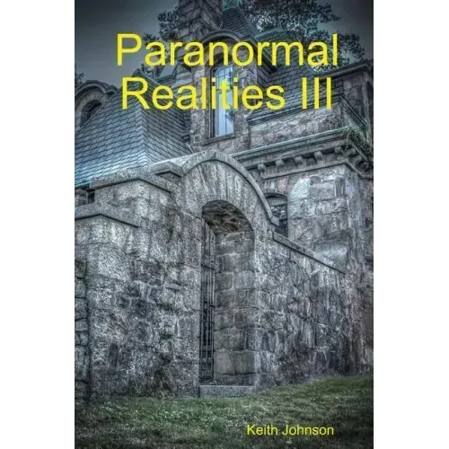 Paranormal Realities III - Paperback | Books | Wiccan Center