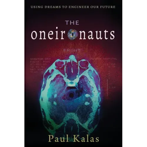 The Oneironauts: Using dreams to engineer our future - Paperback | Books | Wiccan Center