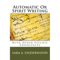 Automatic Or Spirit Writing: With Other Psychic Experiences - Paperback | Books | Wiccan Center