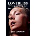 Lovebliss: The Essence of Self-realization - Paperback